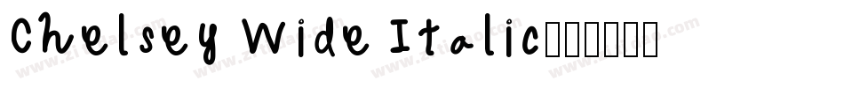 Chelsey Wide Italic字体转换